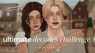 creando sims para mi nueva serie en los sims 4 || ultimate decades challenge