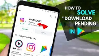 How to solve download pending problem in play store