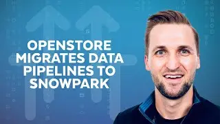 OpenStore Migrates To Snowpark For Faster, Cheaper Pipelines