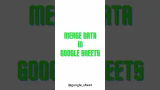 Merge Data in Google Sheets