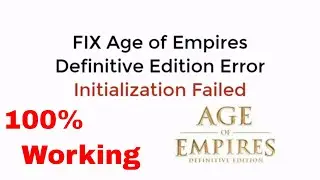 FIX Initialization Error in Age of Empires Definitive Edition 100% Working