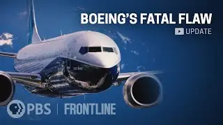 Boeing's Troubled 737 Max Plane | “Boeing’s Fatal Flaw