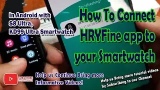 How To Connect HRYFine app to your Smartwatch in Android with S8 Ultra, KD99 Ultra Smartwatch