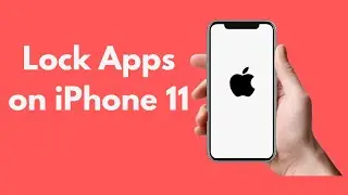 iPhone 11 : How to Lock Apps on iPhone 11 (No App, No Jailbreak)