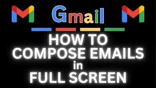 How To Compose An Email In Full Screen Mode Using Gmail | Step-by-Step Tutorial | PC | *2024