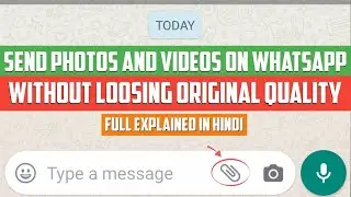 How to Send Original Quality Image and Video on WhatsApp | In Hindi | 2021