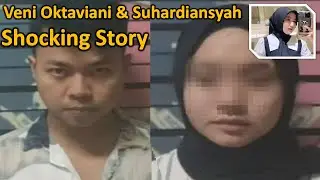 Veni Oktaviani & Suhardiansyah's Shocking Story
