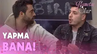 Gökhan, Sinirini Kemal'den Çıkardı - Kısmetse Olur 365.Bölüm
