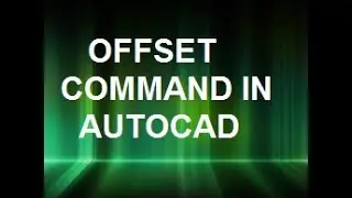 HOW TO USE OFFSET COMMAND IN AUTOCAD?