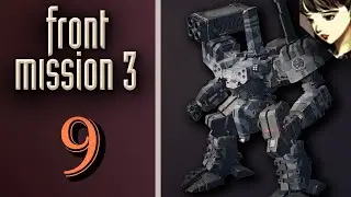 Front Mission 3 - Прохождение на Платину. Сценарий Алисы: Наконец то только Винтовки!
