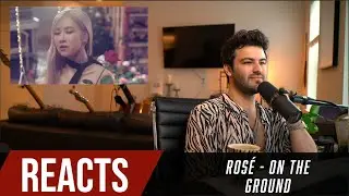 Producer Reacts to Rosé  - On The Ground