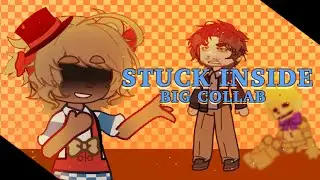 STUCK INSIDE || BIG COLLAB || FNaF || TW || host @_Neko_Cat