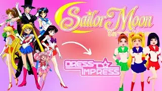 Recreating SAILOR MOON Characters on Dress to Impress 🌙✨