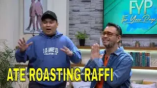 Ate ROASTING Raffi Ahmad dan Cerita Meroasting Pejabat | FYP (17/01/24) Part 4