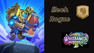 Mech Rogue, deck to reach legend! (Hearthstone Standard)
