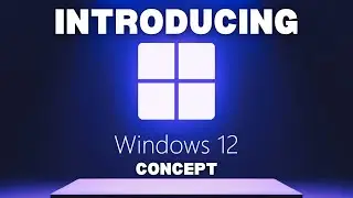 Introducing Windows 12 (Concept)