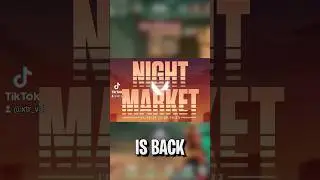 THE NIGHT MARKET IS FINALLY BACK!!!! 