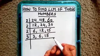 HOW TO FIND LCM OF THREE NUMBERS