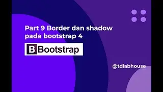 Seri Belajar Bootstrap 4 #9 border and shadow