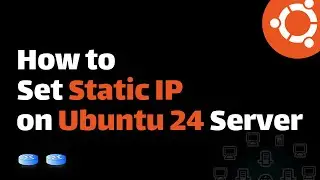 How to Set Static IP Addresses in Ubuntu 24 Server (Netplan Tutorial)