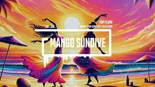 (free copyright music) - Mango Sundive, Vlog, Background Music by Top Flow