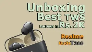 Unboxing Best TWS Ear buds Under Rs.2000 !! || Realme Buds T300 TWS Earbuds Review