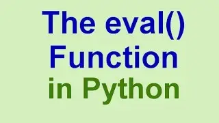 Python Tips & Tricks: The eval() Function