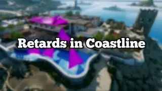 Retards in Coastline | Rainbow Six Siege