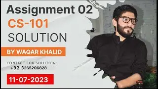 CS101 Assignment No 2 Spring 2023 Solution Complete Solution By virtual guru