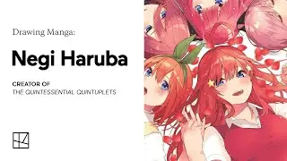 Drawing Manga: Negi Haruba of The Quintessential Quintuplets [Long Version - Sketch Video]