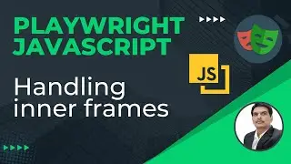 Playwright with Javascript | How to Handle Inner/Nested Frames | Part 18