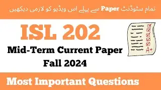 Isl 202 midterm current paper 2024 | Isl 202 midterm preparation 2024 