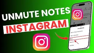 NEW*How to Unmute Notes on Instagram (Fix Hidden Notes Easily!)