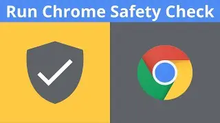 How To Run A Safety Check On Google Chrome Web Browser