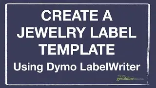 How to Create a Jewelry Label Printing Template with Dymo Connect for Dymo LabelWriter