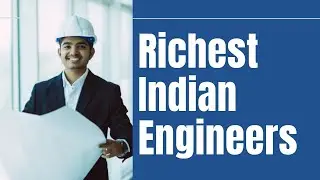 Top 5 Richest Engineers In India