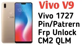 Vivo V9 (1727) Pin/Pattern Frp unlock cm2 tool | Vivo V9 (1727) Hard reset cm2