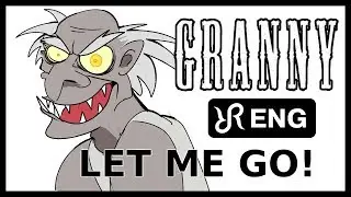 GRANNY animatic [Let Me Go] Random Encounters musical ENG song #cover