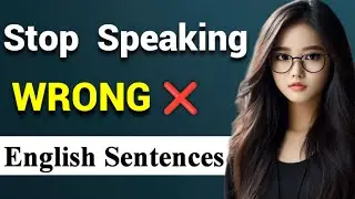 Stop Speaking Wrong English😱 | Learn Advanced English 😎 | English Speaking Practice