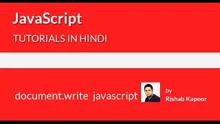 javaScript tutorials for beginners in Hindi - 11 - document.write function in javaScript