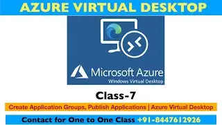 Create Application Groups, Publish Applications and Set Access in Azure Virtual Desktop.