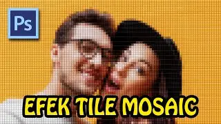 Cara Membuat Efek Tile Mosaic Pada Foto di Photoshop