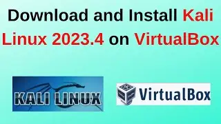 How to download and install Kali Linux 2023.4 on VirtualBox in Windows 10/11 | Updated 2024