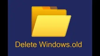 Delete, Restore Windows.old Folder Safely and Free Up Disk Space | Step-by-Step | Delete windows.old