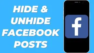 How To Hide and Unhide Facebook Posts In 2021!