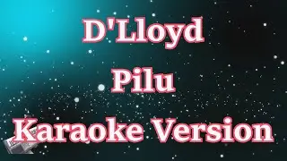 D'Lloyd - Pilu (Karaoke) CBerhibur