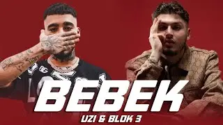 UZİ  X  BLOK 3  -  BEBEK  (Prod.Mordi)