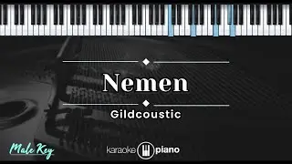 Nemen - Gildcoustic (KARAOKE PIANO - MALE KEY)