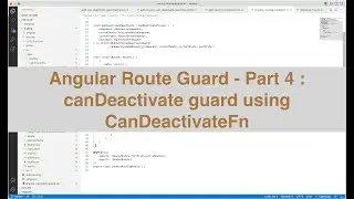 Angular Route Guard - Part 4 :  canDeactivate guard using CanDeactivateFn