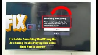 Fix Hotstar Something Went Wrong We Are Having Trouble Playing This Video Right Now